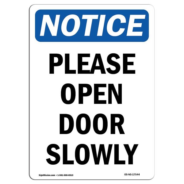 Signmission Safety Sign, OSHA Notice, 18" Height, Please Open Door Slowly Sign, Portrait OS-NS-D-1218-V-17544